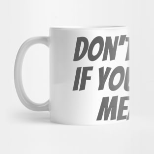 Don't Say It Mug